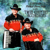 Let's Go Polka Dancing - Twin Country Accordions